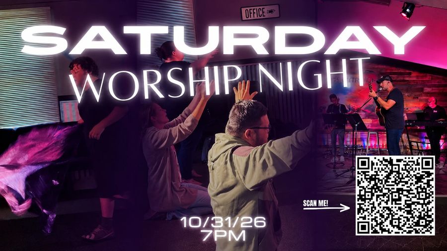 Saturday Worship Night, October 31, 2026 at 7 PM. Scan the code or tap the flyer for details.